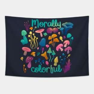 Morally Colourful Mushrooms Tapestry