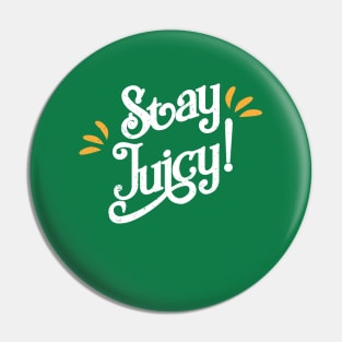 Stay Juciy! Funny Gym Shirt for new Year Wishes 2018 Pin