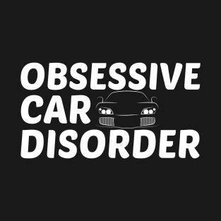 Obsessive Car Disorder - OCD Just One More Technician T-Shirt