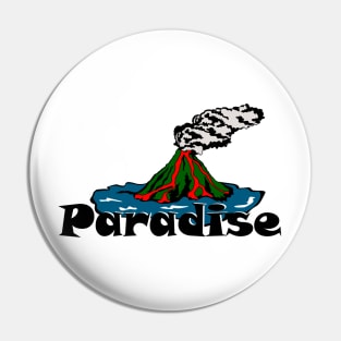 Volcano Paradise Pin