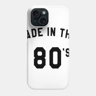 Made in the 80s Phone Case