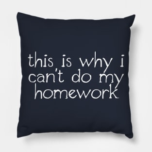 Homework Pillow