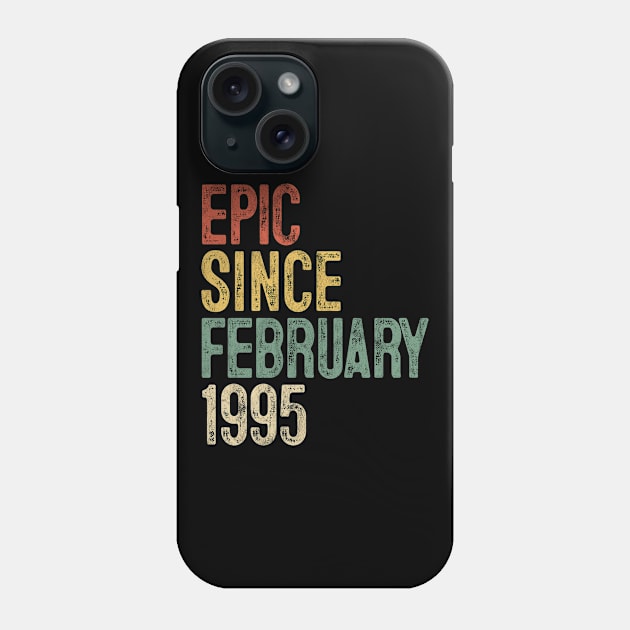 Fun Epic Since February 1995 25th Birthday Gift 25 Year Old Phone Case by rhondamoller87