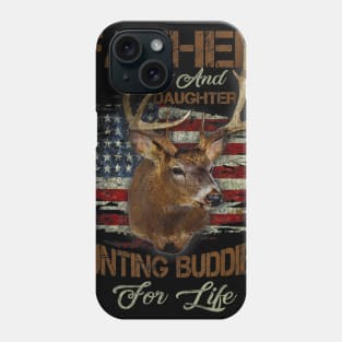 Father and Daughter Hunting Buddies For Life Gift Dad Daddy Phone Case