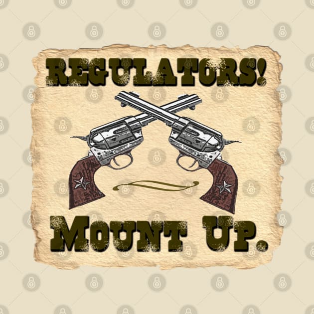 Regulators! Mount up. by PopCultureShirts