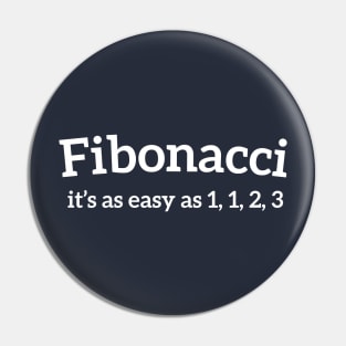 Fibonacci Funny Quote Pin