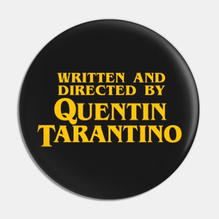 Written and Directed by Quentin Tarantino Pin