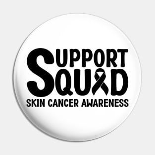 Support Squad Skin Cancer Awareness Pin