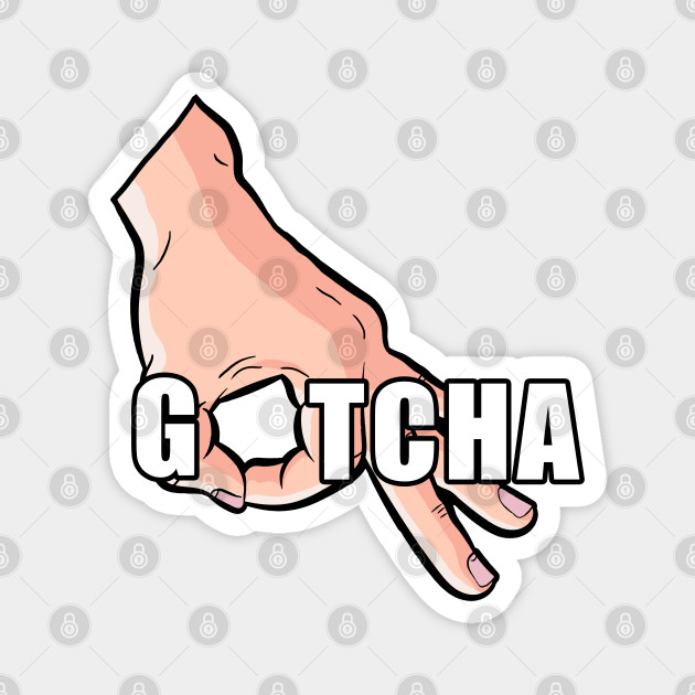 Gotcha Made You Look Funny Finger Circle Hand Game Magnet