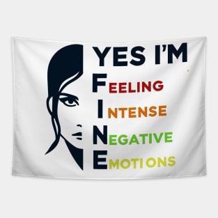 Yes I'm Fine - Feeling Intense Negative Emotions Tapestry