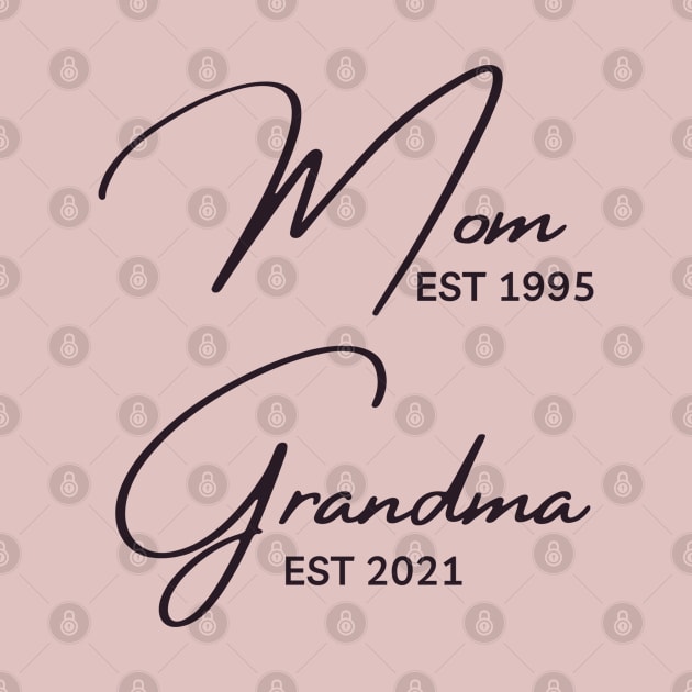 Mom EST 1995 Grandma EST 2021 by Eldorado Store