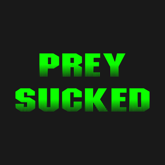 Prey Sucked - Green by Roidula