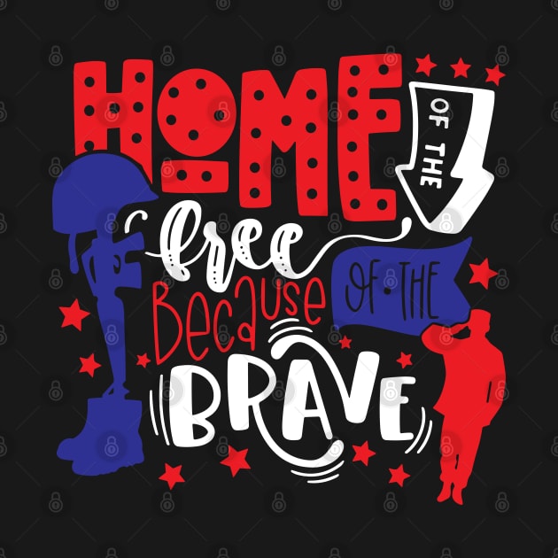 home Of The Free Because Of The Brave by Slondes