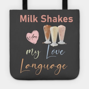 milkshakes are my love language Tote