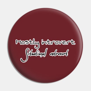 Mostly introvert situational extrovert Pin