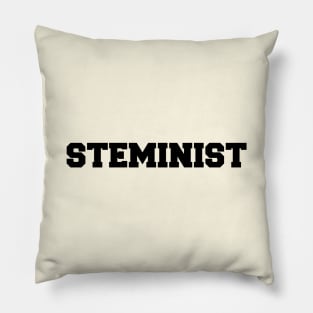 I Am A Steminist Pillow