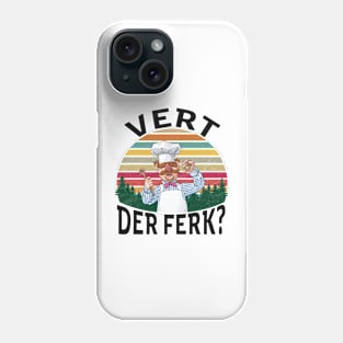 VERT DER FERK Phone Case