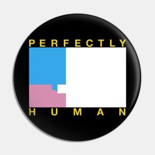 Perfectly Human - Transgender Flag Pin