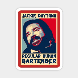 jackie daytona human BARTENDER Magnet