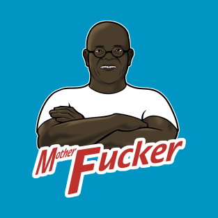 MOTHERF*CKER T-Shirt