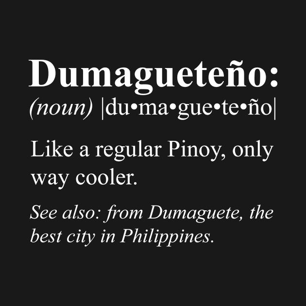 Pinoy Dumaguete Philippines Gift - Dumagueteño Definition by HispanicStore