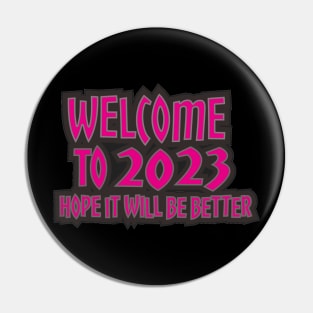 WELCOME TO 2023 Pin