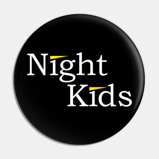 Night Kids Pin