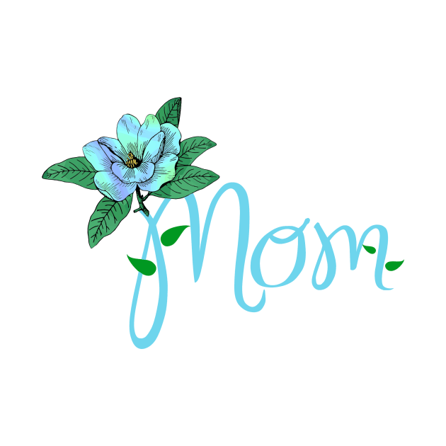 HAPPY Mother Day Blue Flower by SartorisArt1