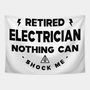 Electrician - Retired Electrician nothing shock me Tapestry