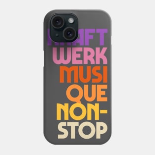 Kraftwerk Musique Non-Stop Phone Case