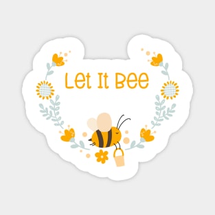 Cute Let It Bee Honeybee Magnet