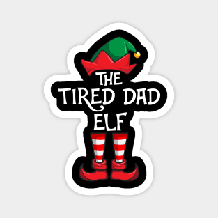 Tired Dad Elf Matching Family Christmas Magnet