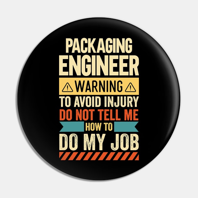 Packaging Engineer Warning Pin by Stay Weird