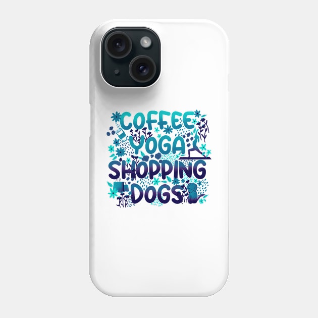 Coffee Yoga Shopping Dogs in Blue Phone Case by Booneb