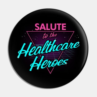 Salute to the healthcare heroes Pin