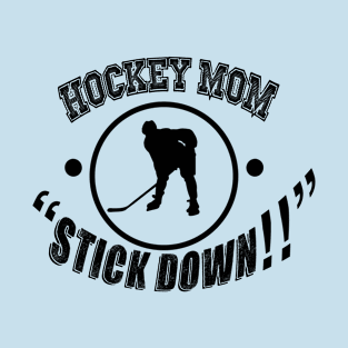 Hockey Mom’s Famous Quote T-Shirt