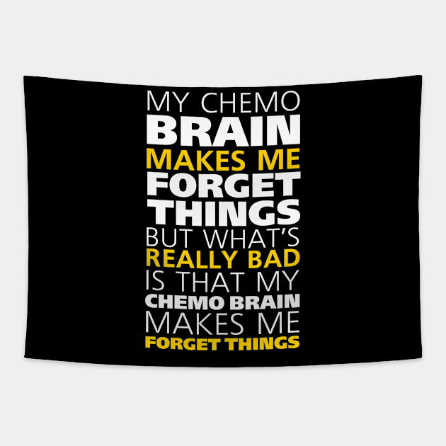 Chemo Brain Quote for Cancer Treatment Patients Tapestry by magazin