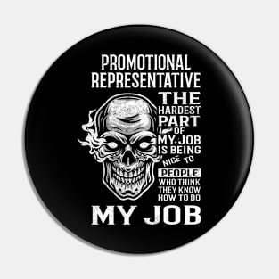 Promotional Representative T Shirt - The Hardest Part Gift Item Tee Pin