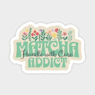 Matcha Addict Magnet