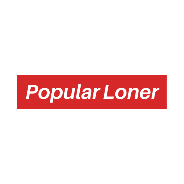 Popular Loner. by numidiadesign