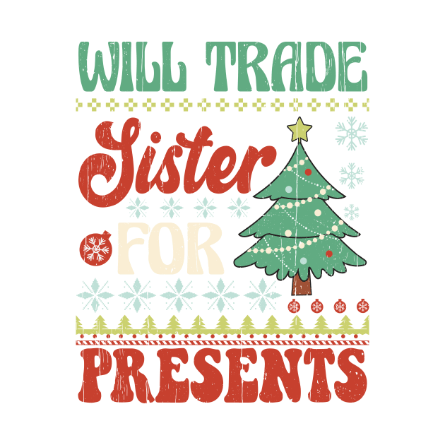 Will Trade Sister For Presents, Retro Christmas by Bam-the-25th