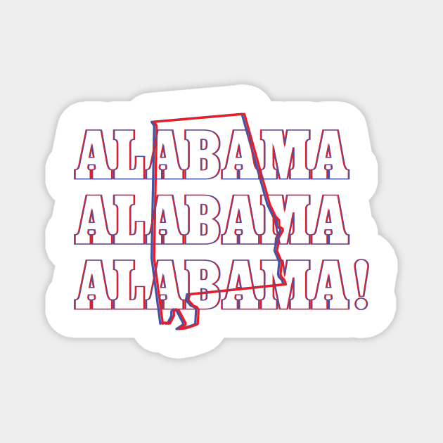 Alabama, Alabama, Alabama! Magnet by Ignition