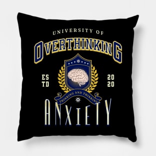 Overthinking University Pillow