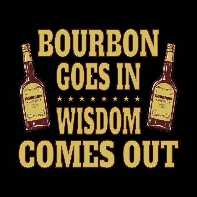 Bourbon goes in, wisdom comes out by RockyDesigns