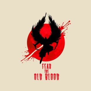 Fear the Old Blood T-Shirt