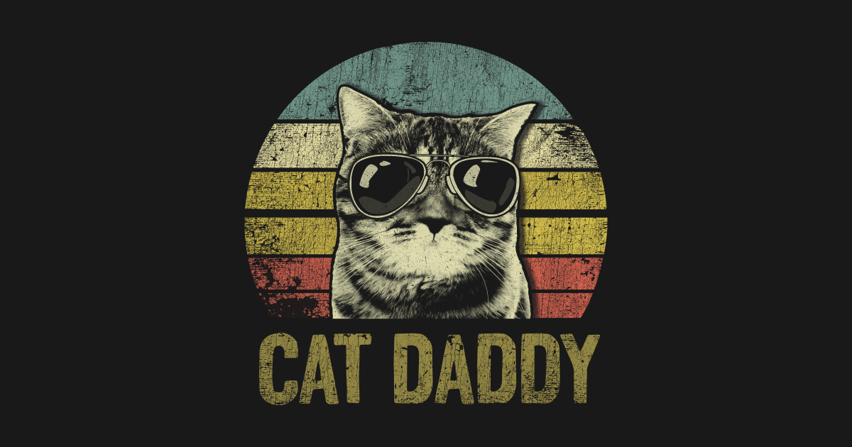 Vintage Cat Daddy Funny Cat Dad Retro Gifts Men Cat Daddy Funny Cat