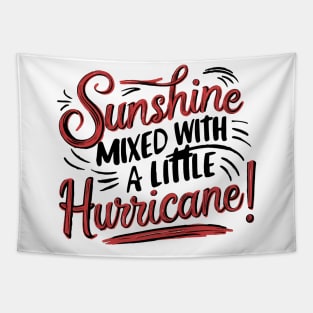 SUNSHIINE MIXED WITH A LITTLE HURRICANE Tapestry