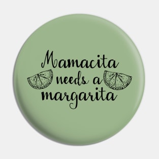 Mamacita needs a Margarita Pin