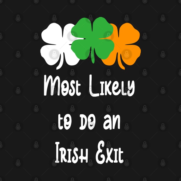 Most likely to do an irish exit by A Zee Marketing