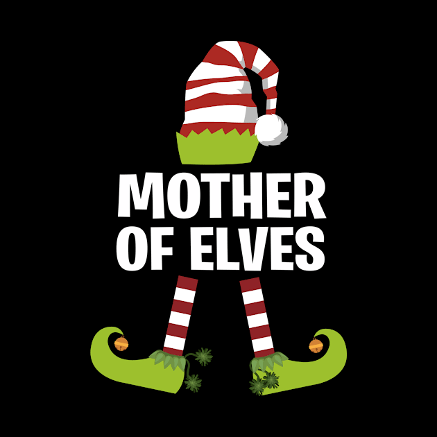 Mother of Elves | Funny Christmas Santa Claus T-Shirt by MerchMadness